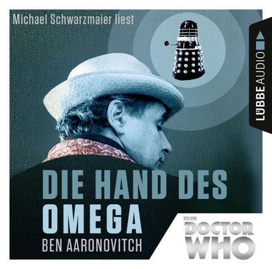 Doctor Who: Die Hand Des Omega - Ben Aaronovitch - Musiikki - LUEBBE AUDIO-DEU - 9783785754894 - perjantai 21. heinäkuuta 2017