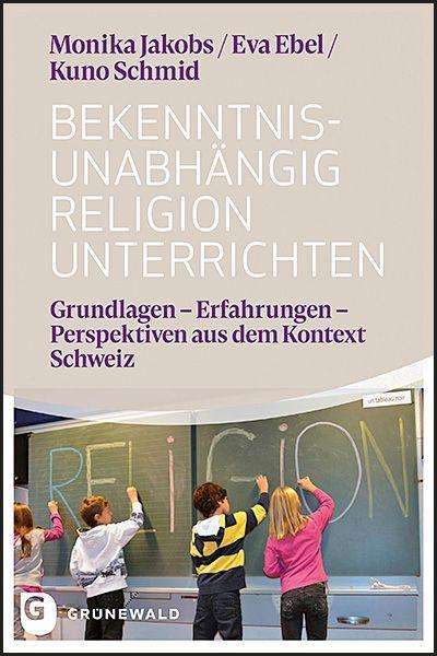 Bekenntnisunabhängig Religion un - Jakobs - Books -  - 9783786731894 - 