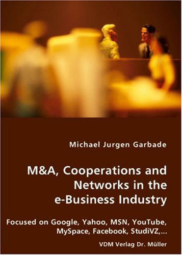 Cover for Michael Jurgen Garbade · M&amp;a, Cooperations and Networks in the E-business Industry (Paperback Book) (2007)