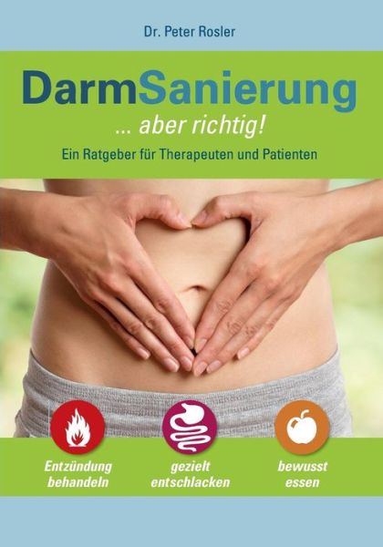 Cover for Rosler · DarmSanierung - aber richtig (Buch) (2016)