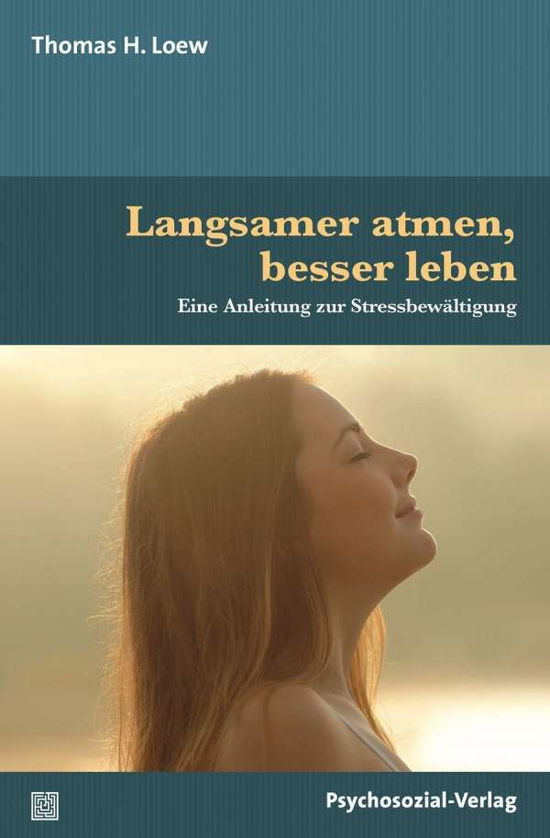 Cover for Loew · Langsamer atmen, besser leben (Book)