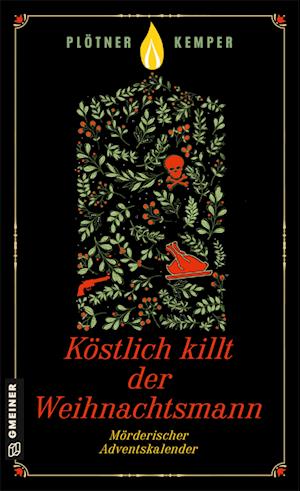 Plötner:köstlich Killt Der Weihnachtsma - Astrid Plotner - Books - - 9783839204894 -