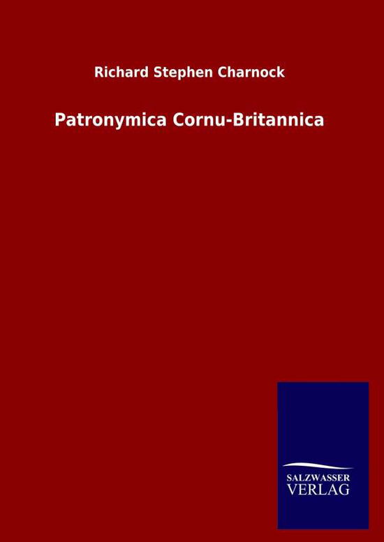 Cover for Richard Stephen Charnock · Patronymica Cornu-Britannica (Hardcover Book) (2020)