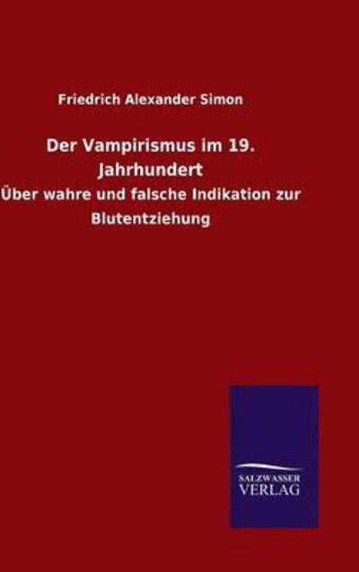 Der Vampirismus im 19. Jahrhunder - Simon - Boeken -  - 9783846064894 - 16 januari 2016