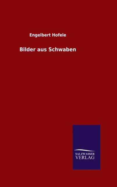 Cover for Engelbert Hofele · Bilder aus Schwaben (Hardcover Book) (2015)