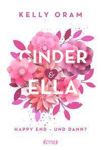 Cover for Oram · Cinder &amp; Ella - Happy End - und da (Book)