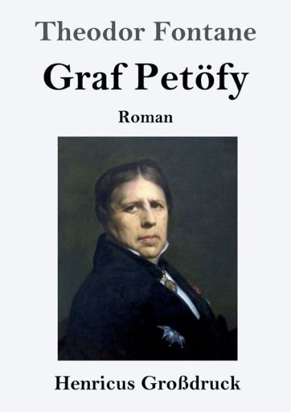 Cover for Theodor Fontane · Graf Petoefy (Grossdruck) (Pocketbok) (2019)