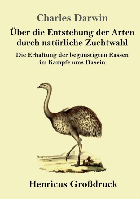 Cover for Charles Darwin · UEber die Entstehung der Arten durch naturliche Zuchtwahl (Grossdruck) (Paperback Bog) (2019)