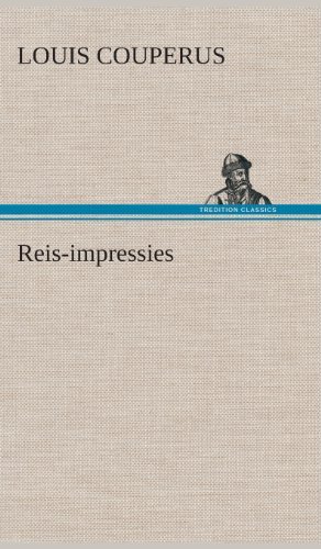 Cover for Louis Couperus · Reis-impressies (Hardcover Book) [Dutch edition] (2013)
