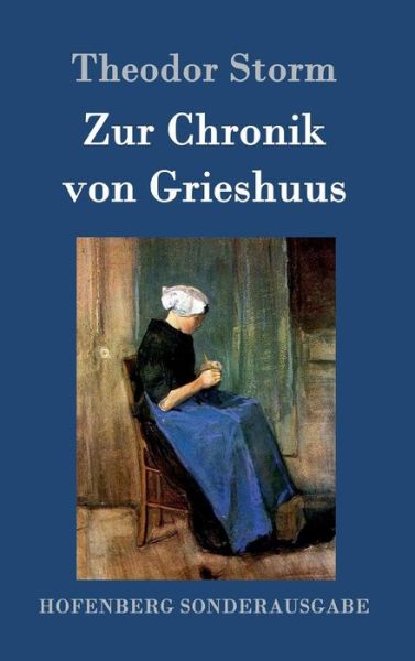 Zur Chronik von Grieshuus - Storm - Kirjat -  - 9783861997894 - tiistai 29. marraskuuta 2016