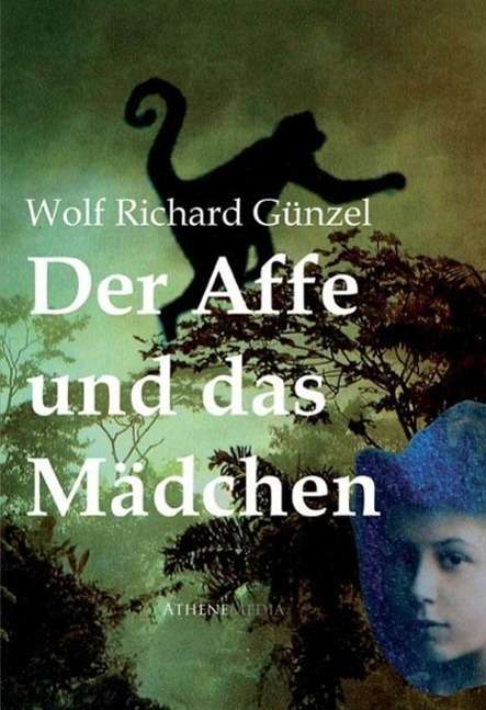 Cover for Günzel · Der Affe und das Mädchen (Book)