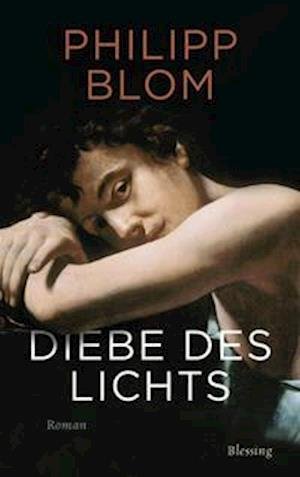 Cover for Philipp Blom · Diebe des Lichts (Gebundenes Buch) (2021)