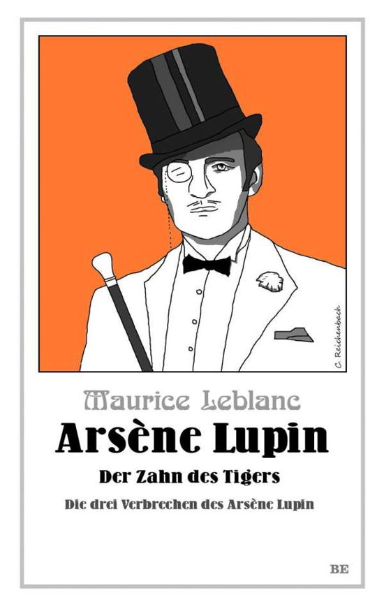 Arsène Lupin - Der Zahn des Tig - Leblanc - Bøger -  - 9783945796894 - 