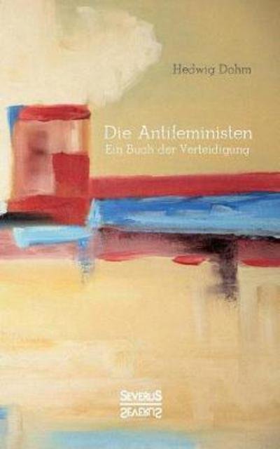 Cover for Dohm · Die Antifeministen Anfang des 20. (Buch) (2021)