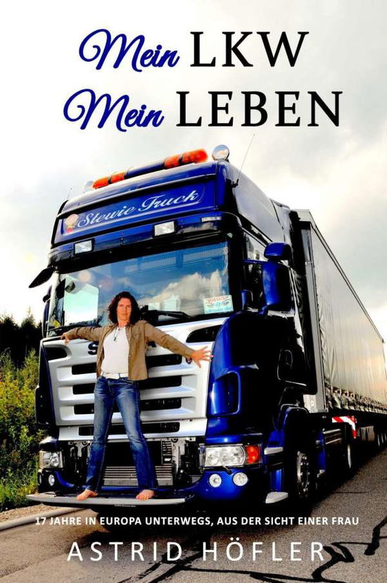 Cover for Höfler · Mein LKW - Mein Leben (Book)