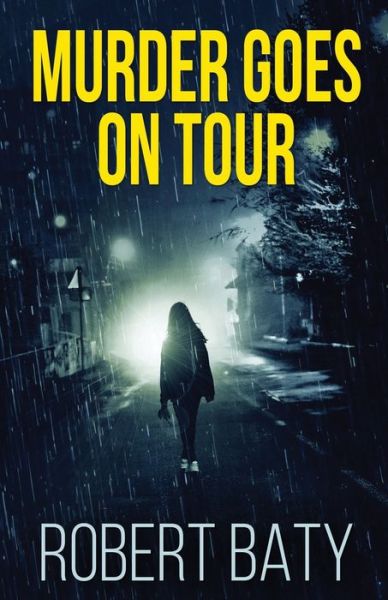 Cover for Robert Baty · Murder Goes On Tour (Paperback Bog) (2021)