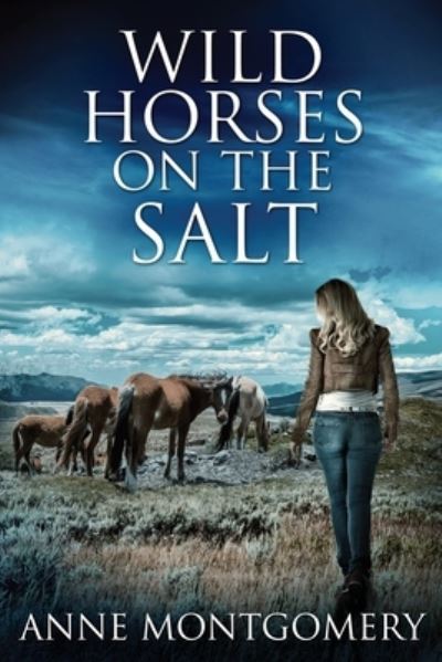 Cover for Anne Montgomery · Wild Horses On The Salt (Taschenbuch) [Large type / large print edition] (2021)