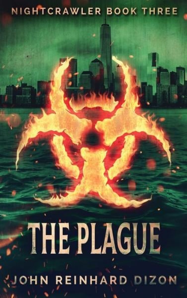 Cover for John Reinhard Dizon · The Plague - Nightcrawler (Hardcover Book) [Large type / large print edition] (2021)