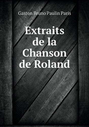 Cover for Gaston Bruno Paulin Paris · Extraits De La Chanson De Roland (Paperback Book) [French edition] (2014)