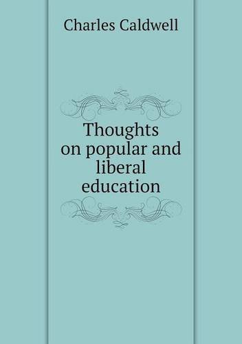 Cover for Charles Caldwell · Thoughts on Popular and Liberal Education (Paperback Book) (2014)
