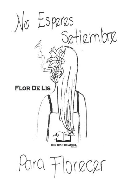 Cover for Flor de Lis · No Esperes Setiembre Para Florecer (Paperback Book) (2019)