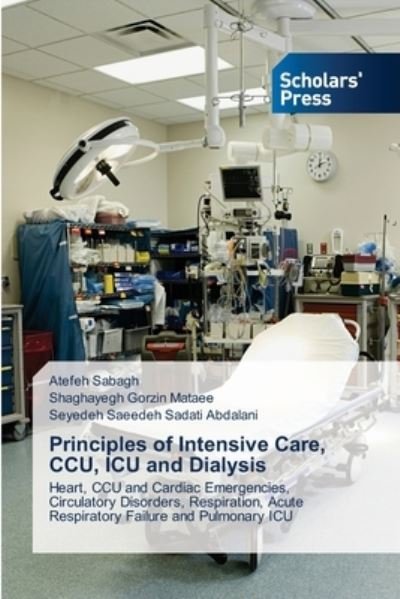 Cover for Atefeh Sabagh · Principles of Intensive Care, CCU, ICU and Dialysis (Taschenbuch) (2021)