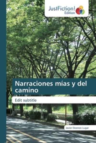 Narraciones mías y del camino - Lugar - Bøger -  - 9786139424894 - 19. marts 2019