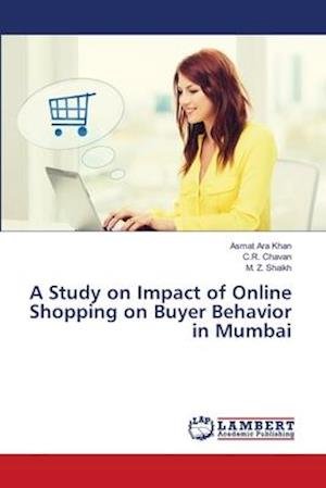 A Study on Impact of Online Shoppi - Khan - Books -  - 9786139846894 - May 29, 2018