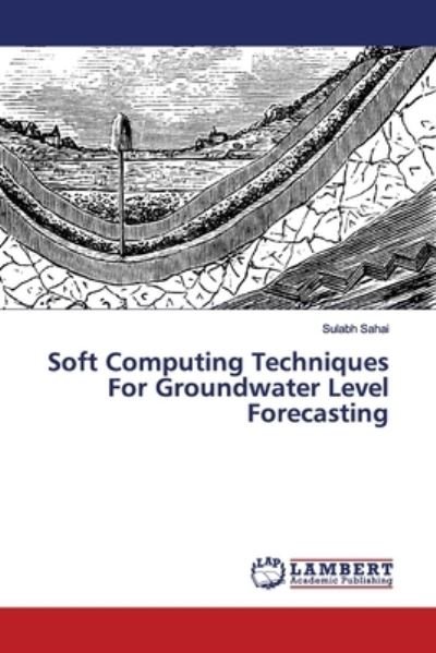 Cover for Sahai · Soft Computing Techniques For Gro (Book) (2019)