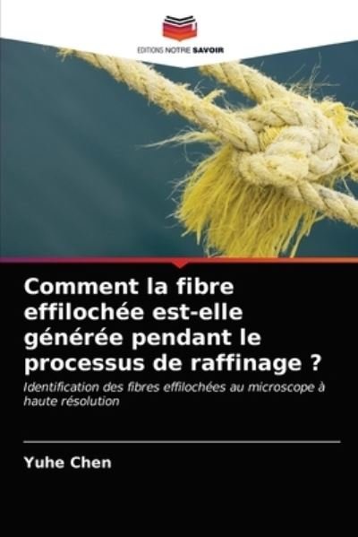 Cover for Chen · Comment la fibre effilochée est-el (N/A) (2021)