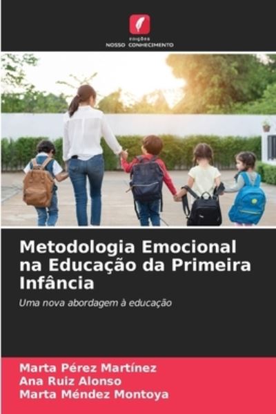 Cover for Marta Perez Martinez · Metodologia Emocional na Educacao da Primeira Infancia (Paperback Book) (2021)