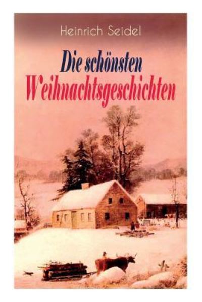 Heinrich Seidel - Heinrich Seidel - Books - E-Artnow - 9788026885894 - April 23, 2018