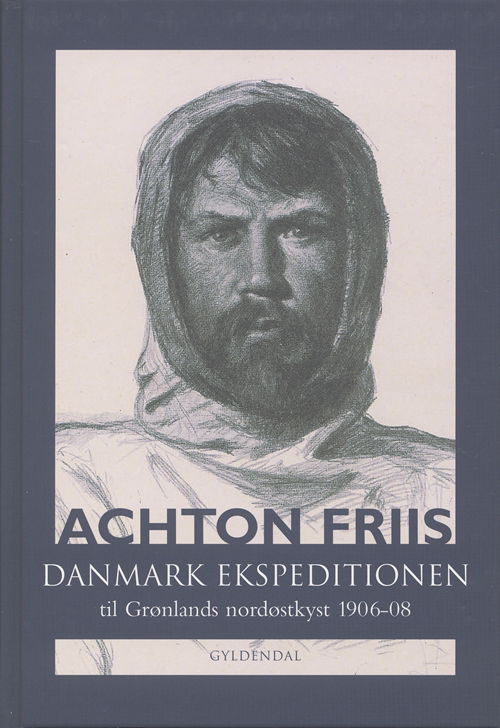 Cover for Achton Friis · Danmark Ekspeditionen (Bound Book) [1st edition] (2005)