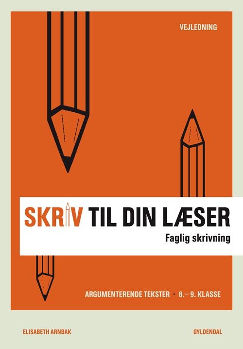 Cover for Elisabeth Arnbak · Skriv til din læser: Skriv til din læser 4. Lærerbog (Sewn Spine Book) [1º edição] (2013)