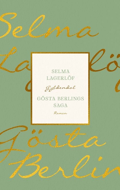Cover for Selma Lagerlöf · Gyldendal Nordisk: Gösta Berlings saga (Poketbok) [3:e utgåva] (2024)