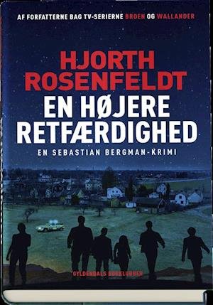 Cover for Hjorth Rosenfeldt · Sebastian Bergman: En højere retfærdighed (Gebundesens Buch) [1. Ausgabe] (2019)