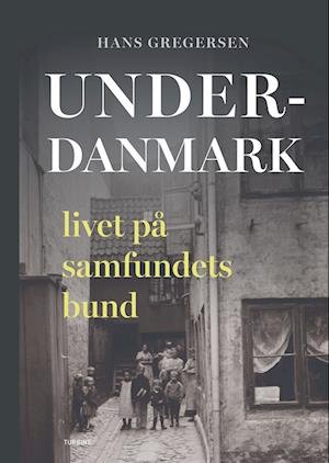 Cover for Hans Gregersen · Underdanmark (Gebundenes Buch) [1. Ausgabe] (2023)