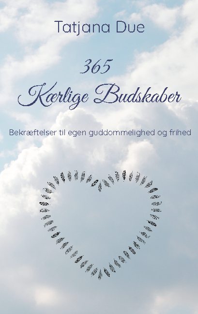 Cover for Tatjana Due · 365 Kærlige Budskaber (Paperback Bog) [1. udgave] (2021)