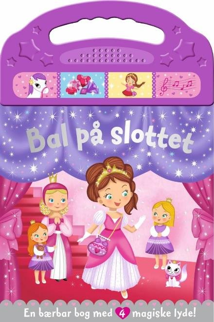 Bal på slottet - m/lyde -  - Books - Forlaget Bolden Aps - 9788771068894 - August 1, 2017