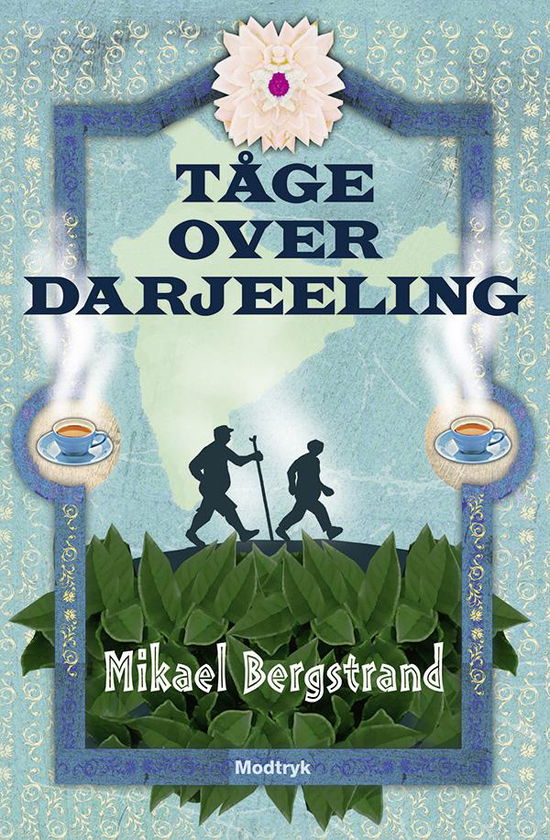 Serien om Göran Borg og Yogi: Tåge over Darjeeling - Mikael Bergstrand - Bøger - Modtryk - 9788771464894 - 27. oktober 2015