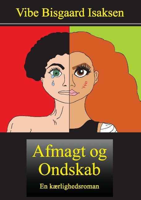 Cover for Vibe Bisgaard Isaksen · Afmagt og Ondskab (Paperback Bog) [1. udgave] (2015)