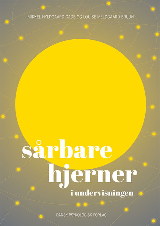 Cover for Louise Meldgaard Bruun Mikkel Hyldgaard Gade · Sårbare hjerner i undervisningen (Taschenbuch) [1. Ausgabe] (2025)