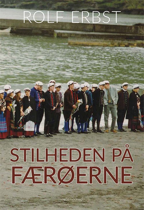 Cover for Rolf Erbst · Stilheden på Færøerne (Sewn Spine Book) [1st edition] (2020)