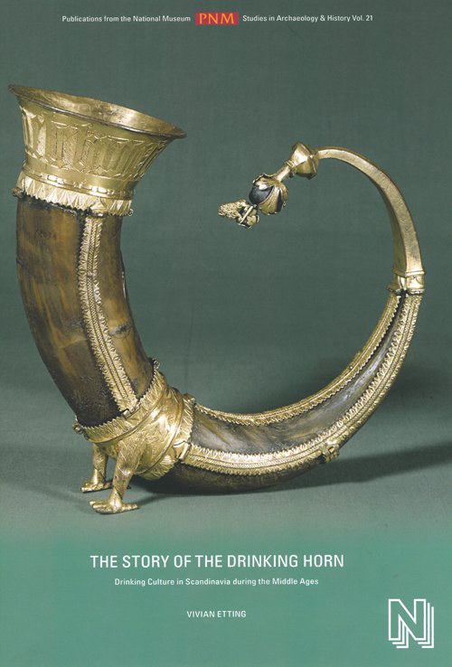 Cover for Vivian Etting · Story of the Drinking Horn: Drinking Culture in Scandinavia During the Middle Ages (Taschenbuch) [1. Ausgabe] (2013)