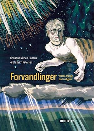 Cover for Christian Munch-Hansen &amp; Ole Bjørn Petersen · Forvandlinger (Sewn Spine Book) [1. Painos] (2022)