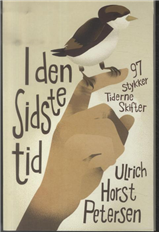 Cover for Ulrich Horst Petersen · I den sidste tid (Sewn Spine Book) [1º edição] (2014)