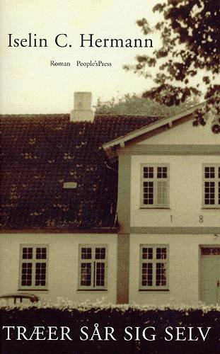 Cover for Iselin C. Hermann · Træer sår sig selv (Poketbok) [1:a utgåva] (2004)