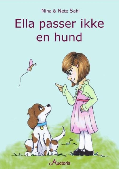 Cover for Nina Sahl · Ella passer ikke en hund (Paperback Book) [1e uitgave] (2016)