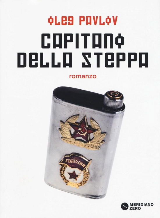 Cover for Oleg Pavlov · Capitano Della Steppa (Book)