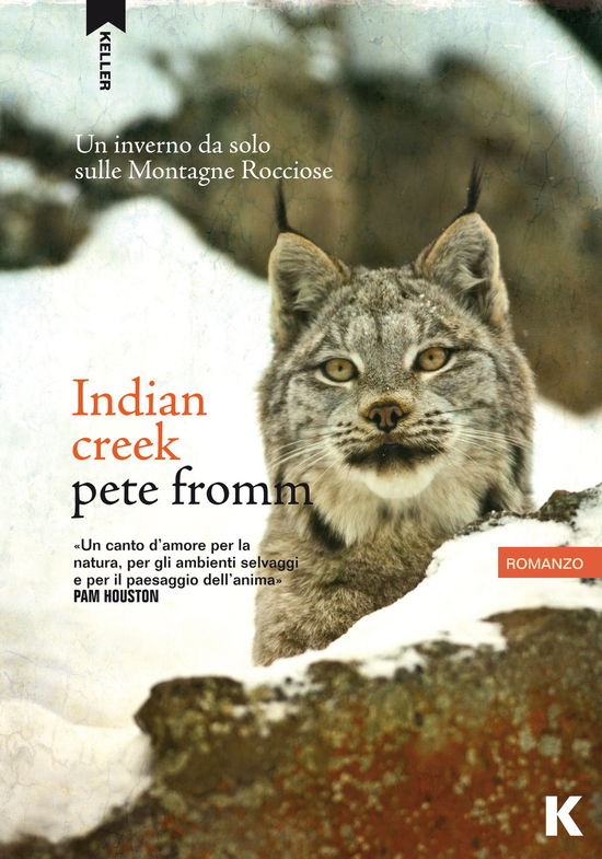 Cover for Pete Fromm · Indian Creek. Un Inverno Da Solo Sulle Montagne Rocciose (Book)